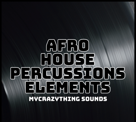 Mycrazything Sounds Afro House Percussions Elements 3 WAV